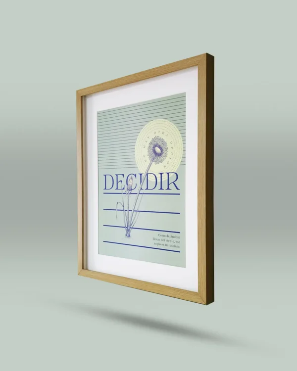 Afiche ilustrado con diseño artístico exclusivo de diente de león y frase inspiradora Decidir, no hay otra opción. Arte original creado por ilustrador colombiano, ideal para decorar espacios con mensajes motivadores. Disponible con envío a todo Colombia.